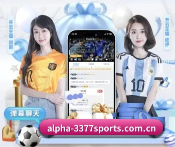3377体育app APP 深度功能